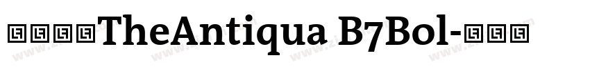 字体名称TheAntiqua B7Bol字体转换 字体名称TheAntiqua B7Bol字体转换